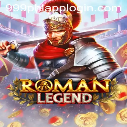 RomanLegend: A New Era of Gaming Unveiled by 999PHL.COM