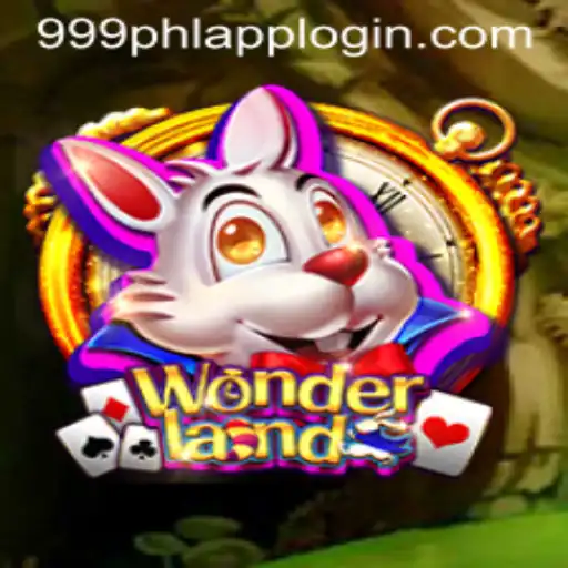 Explore the Enchanting World of Wonderland and the Thrilling Experience of 999PHL.COM
